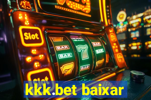 kkk.bet baixar